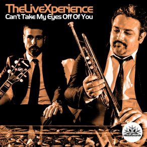 Download track Can't Take My Eyes Off Of You (Radio Edit) TheLiveXperience