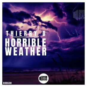 Download track Horrible Weather (Tezza Dee Remix) Thierry DTezza Dee