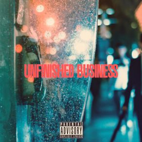 Download track Unfinished Business B. A The Lewe