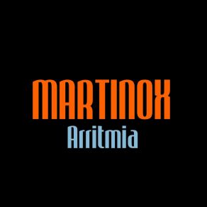 Download track Arritmia Martinox