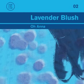 Download track Oh Anna (Desario Remix) Lavender Blush