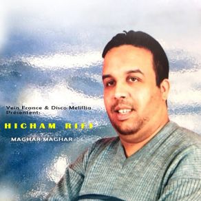 Download track Maghar Maghar Hicham Rifi