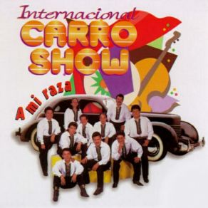 Download track Mi Raza Internacional Carro Show