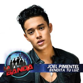 Download track Bendita Tu Luz (La Banda Performance) Joel Pimentel