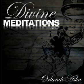 Download track Divine Meditations Orlando Aska