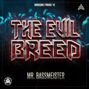 Download track The Evil Breed Mr. Bassmeister