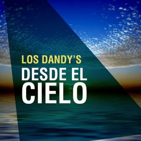 Download track Dime Que Si Me Quieres Los Dandy´sLos Dandy's