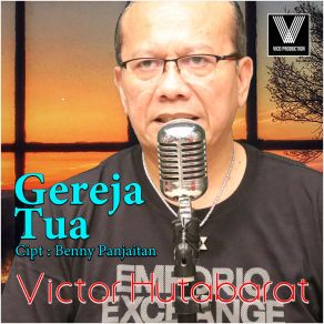 Download track Gereja Tua Victor Hutabarat