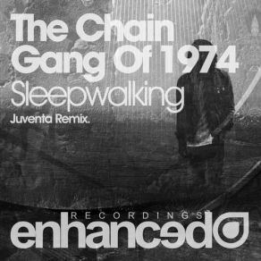 Download track Sleepwalking (Juventa Remix) The Chain Gang Of 1974