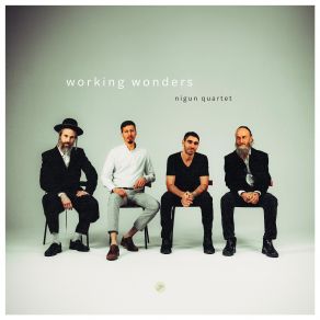 Download track Working Wonders Nigun Quartet