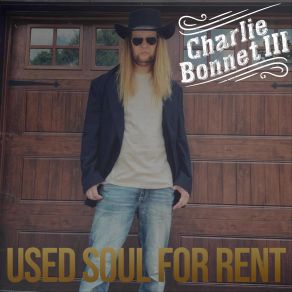 Download track I Really Don't Give A Damn (Acoustic) Charlie Bonnet III