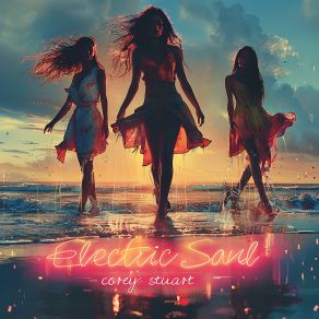 Download track Electric Soul (Fully Extended Version) Corey Stuart