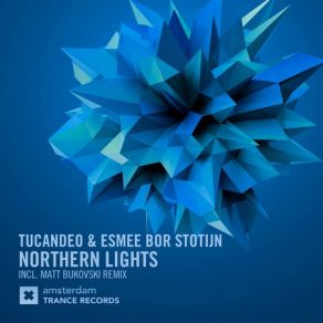 Download track Northern Lights (Dub) Tucandeo, Esmee Bor Stotijn