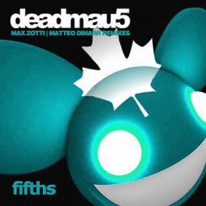 Download track Fifths Deadmau5