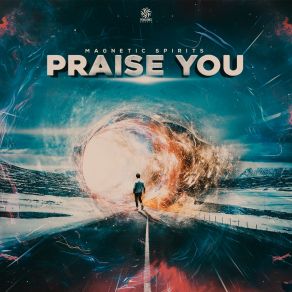 Download track Praise You Magnetic Spirits