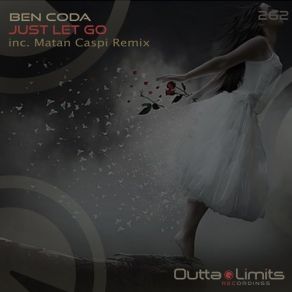 Download track Just Let Go (Original Mix) Ben Coda