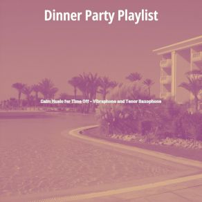 Download track Fantastic Moods For Luxury Resorts Dinner Party Playlist