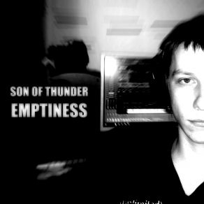 Download track Emptiness (Original Mix) Son Of Thunder