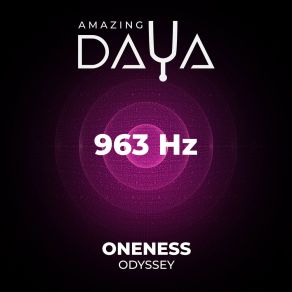 Download track 963 Hz Vibrational Bliss Amazing DAYA