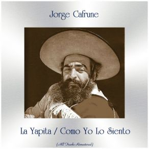 Download track La Yapita (Remastered) Jorge Cafrune