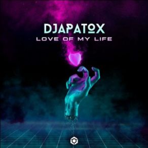 Download track Love Of My Life DJapatox