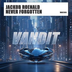 Download track Never Forgotten Jackob Roenald