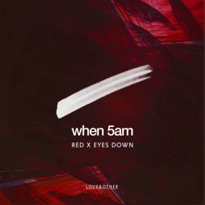 Download track Red (Original Mix) When 5am