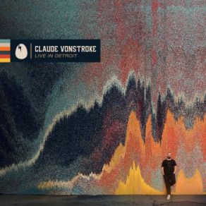 Download track Live In Detroit (Continuous DJ Mix) Claude VonStroke