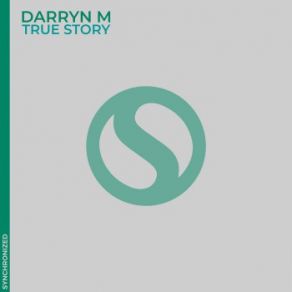 Download track True Story (Original Mix) Darryn M