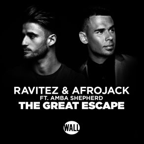 Download track The Great Escape Afrojack, Amba Shepherd, Ravitez