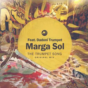 Download track The Trumpet Song (Original Mix) Marga Sol, Dadoni Trumpet