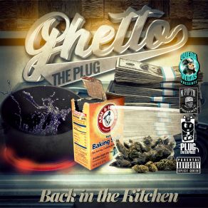 Download track Back'n'da Kitchen Ghetto The Plug