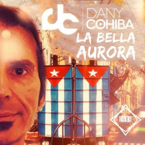 Download track La Bella Aurora Dany Cohiba