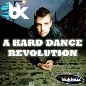 Download track BK: A Hard Dance Revolution - Continuous DJ Mix 1 Ben Keen
