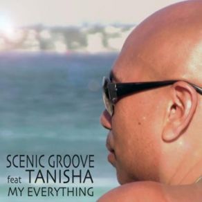 Download track My Everything (Radio Edit) Tanisha, Scenic Groove