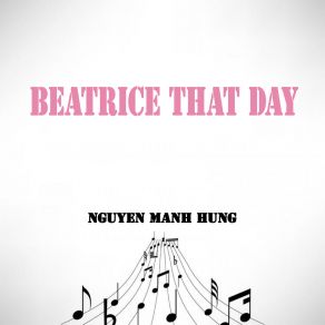 Download track Beatrice That Day 01 Nguyen Manh Hung