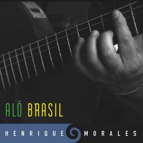 Download track Alo Brasil Henrique Morales