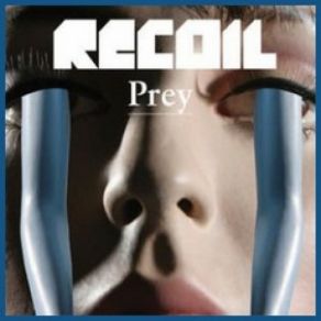 Download track Prey (Single Version) Recoil