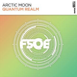 Download track Quantum Realm (Extended Mix) Arctic Moon