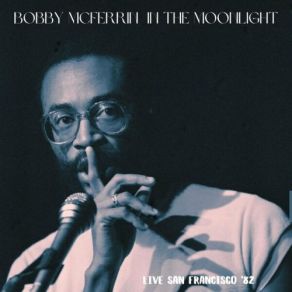 Download track Well You Needn't (Live) Bobby McFerrin