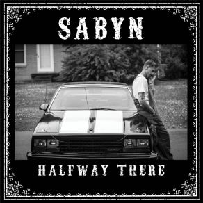 Download track Halfway To Louisville (Sabyn Remix) SabynThe Outliers, Johnny Berry