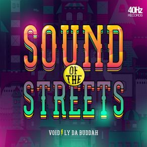 Download track Sound Of The Streets Ly Da BuddahVoid