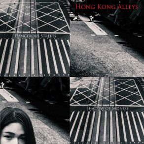 Download track Dangerous Streets Hong Kong AlleysGabriel Esteves, Nancy Meneghini