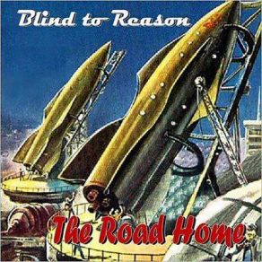 Download track The Road Home Blind To Reason