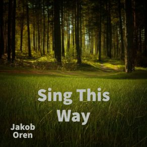 Download track Sing This Way Jakob Oren