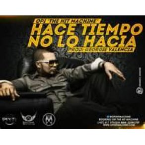 Download track Hace Tiempo No Lo Hacia Opi Hit Machine