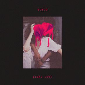 Download track Blind Love SuedoTwo Tsuri