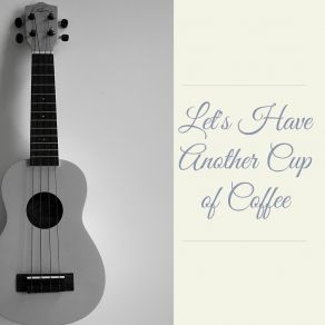 Download track Let's Have Another Cup Of Coffee Irving Berlin