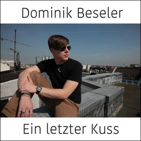 Download track Ein Letzter Kuss Dominik Beseler