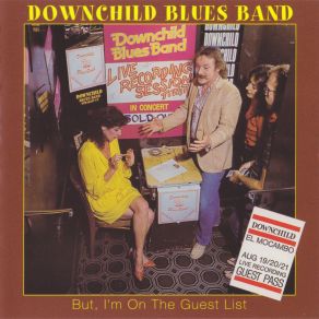 Download track Done Changed My Way Of Living Downchild Blues Band